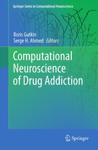 ﻿علوم اعصاب محاسباتی اعتیاد به مواد مخدر (Springer Series in Computational Neuroscience, 10)