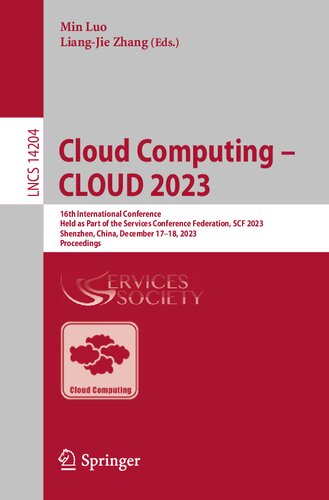 ﻿Cloud Computing – CLOUD 2023: شانزدهمین کنفرانس بین المللی، به عنوان بخشی از فدراسیون کنفرانس خدمات، SCF 2023، شنژن، چین، دسامبر ... (یادداشت های سخنرانی در علوم کامپیوتر)