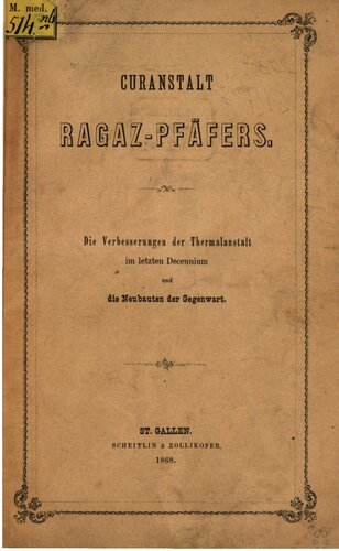 ﻿Curanstalt [موسسه آبگرم] Ragaz-Pfäfers; بهبود تاسیسات حرارتی در دهه گذشته و ساختمان های جدید کنونی