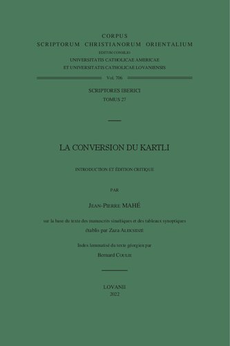 ﻿La Conversion du Kartli: T.: Volume 706 (Corpus Scriptorum Christianorum Orientalium)