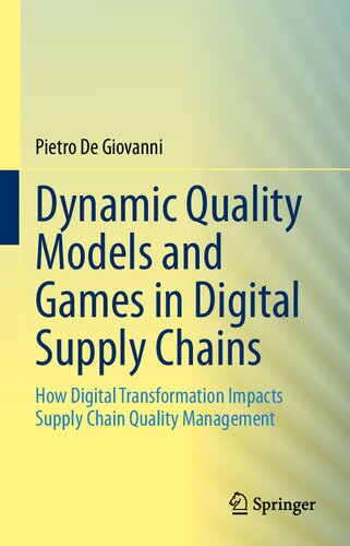 ﻿مدل‌ها و بازی‌های کیفیت پویا در زنجیره‌های تأمین دیجیتال: چگونه تحول دیجیتال بر مدیریت کیفیت زنجیره تأمین تأثیر می‌گذارد