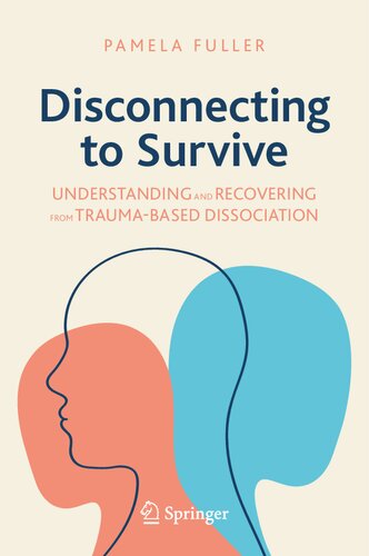 ﻿قطع ارتباط برای زنده ماندن: درک و بهبودی از جدایی مبتنی بر تروما (کتاب های کوپرنیک)