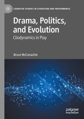 ﻿درام، سیاست و تکامل: کلیودینامیک در بازی (مطالعات شناختی در ادبیات و اجرا)