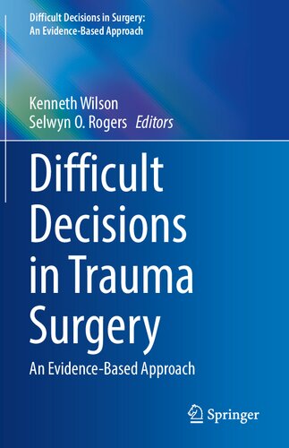 ﻿تصمیمات دشوار در جراحی تروما: یک رویکرد مبتنی بر شواهد (تصمیمات دشوار در جراحی: یک رویکرد مبتنی بر شواهد)