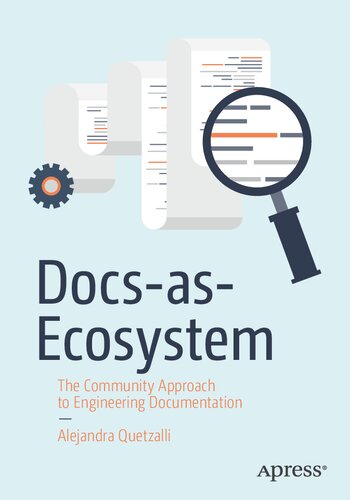 ﻿Docs-as-Ecosystem: The Community Approach to Engineering Documentation