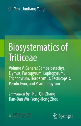 ﻿بیوسیستماتیک Triticeae: جلد V. جنس: Campeiostachys، Elymus، Pascopyrum، Lophopyrum، Trichopyrum، Hordelymus، Festucopsis، Peridictyon، و Psammopyrum (Biosystematics of Triticeae، 5)