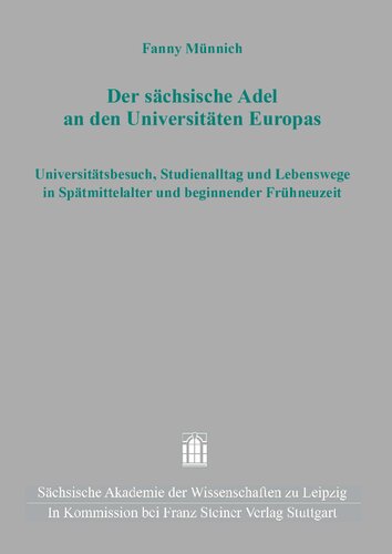 ﻿اشراف ساکسون در دانشگاه های اروپا: بازدید دانشگاه ، زندگی روزمره و زندگی در اواخر قرون وسطی و اوایل مدرن