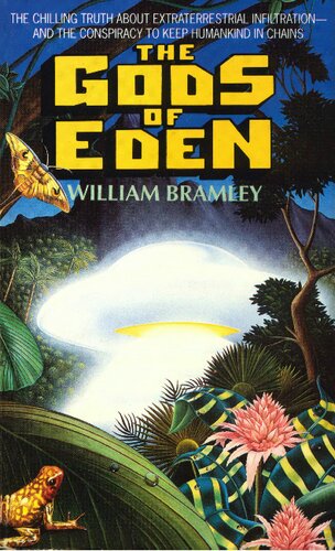 ﻿خدایان عدن: حقیقت وحشتناک در مورد نفوذ فرازمینی - و توطئه برای نگه داشتن نوع بشر در زنجیر