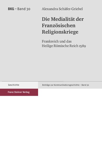﻿ميانگذار جنگهای مذهبی فرانسه: فرانسه و امپراتوری روم مقدس در سال 1589