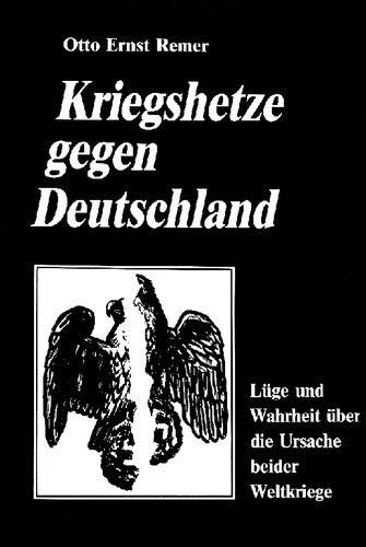 ﻿جنگ افروزی علیه آلمان دروغ و حقیقت در مورد علت هر دو جنگ جهانی