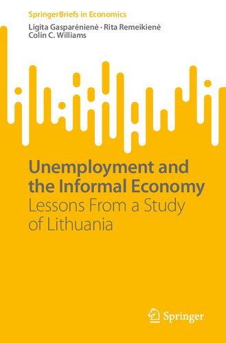 ﻿بیکاری و اقتصاد غیررسمی: درس هایی از مطالعه لیتوانی (Springer Briefs in Economics)