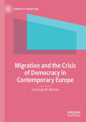 ﻿مهاجرت و بحران دموکراسی در اروپای معاصر (اروپا در حال گذار: مجموعه مطالعات اروپایی دانشگاه نیویورک)