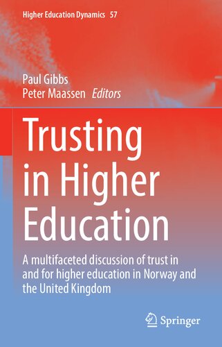 ﻿اعتماد به آموزش عالی: بحث چند وجهی در مورد اعتماد به آموزش عالی و برای آموزش عالی در نروژ و بریتانیا (Higher Education Dynamics, 57)