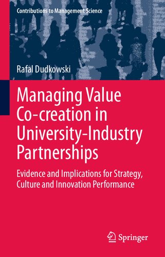 ﻿مدیریت هم‌آفرینی ارزش در مشارکت‌های دانشگاه و صنعت: شواهد و پیامدهای استراتژی، فرهنگ و عملکرد نوآوری (مشارکت در علم مدیریت)