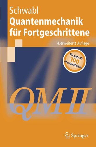 ﻿Quantenmechanik für Fortgeschrittene (QM II) (Springer-Lehrbuch) (نسخه آلمانی)
