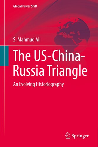 ﻿مثلث آمریکا، چین و روسیه: تاریخ نگاری در حال تحول (تغییر قدرت جهانی)