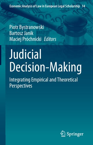 ﻿تصمیم گیری قضایی: ادغام دیدگاه های تجربی و نظری (تحلیل اقتصادی حقوق در بورسیه حقوقی اروپا، 14)