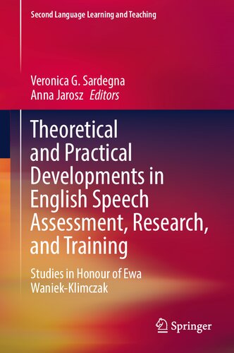 ﻿تحولات نظری و عملی در ارزیابی، تحقیق و آموزش گفتار انگلیسی: مطالعات به افتخار Ewa Waniek-Klimczak (یادگیری و آموزش زبان دوم)