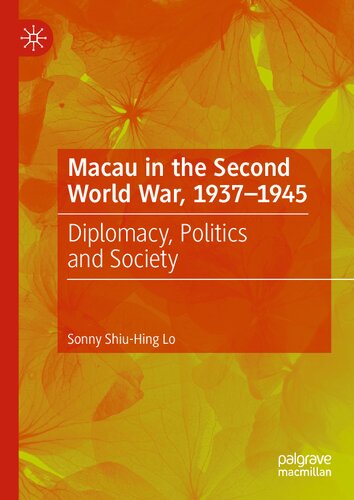 ﻿ماکائو در جنگ جهانی دوم، 1937-1945: دیپلماسی، سیاست و جامعه