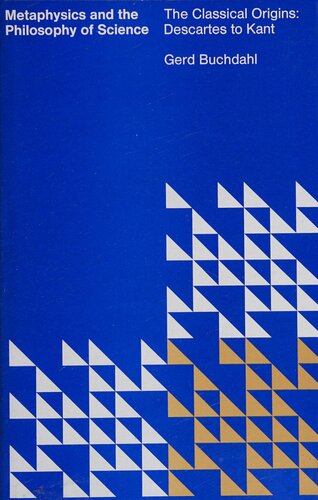 ﻿متافیزیک و فلسفه علم: ریشه های کلاسیک، دکارت تا کانت