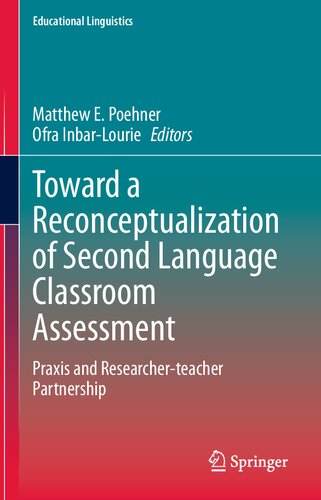 ﻿به سوی مفهوم سازی مجدد ارزشیابی کلاس درس زبان دوم: پراکسیس و مشارکت پژوهشگر و معلم (زبان شناسی آموزشی، 41)