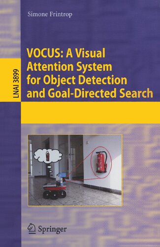 ﻿VOCUS: یک سیستم توجه بصری برای تشخیص اشیا و جستجوی هدفمند (یادداشت های سخنرانی در علوم کامپیوتر، 3899)