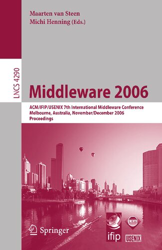﻿Middleware 2006: ACM/IFIP/USENIX هفتمین کنفرانس بین المللی میان افزار، ملبورن، استرالیا، 27 نوامبر - 1 دسامبر 2006، مجموعه مقالات (یادداشت های سخنرانی در علوم کامپیوتر، 4290)