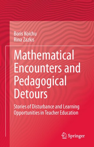 ﻿برخوردهای ریاضی و انحرافات آموزشی: داستان های اختلال و فرصت های یادگیری در تربیت معلم