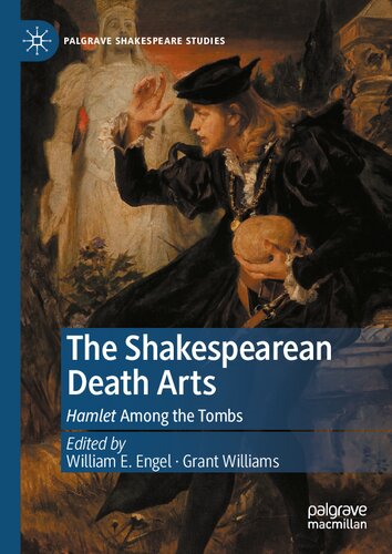 ﻿هنرهای مرگ شکسپیر: هملت در میان مقبره ها (مطالعات شکسپیر پالگریو)