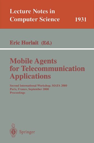 ﻿نمایندگان موبایل برای کاربردهای مخابراتی: دومین کارگاه بین المللی، MATA 2000، پاریس، فرانسه، 18-20 سپتامبر، 2000 مجموعه مقالات (یادداشت های سخنرانی در علوم کامپیوتر، 1931)