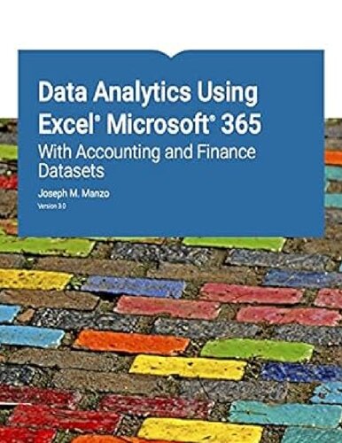 ﻿تجزیه و تحلیل داده ها با استفاده از اکسل مایکروسافت 365: با مجموعه داده های حسابداری و مالی نسخه 3.0