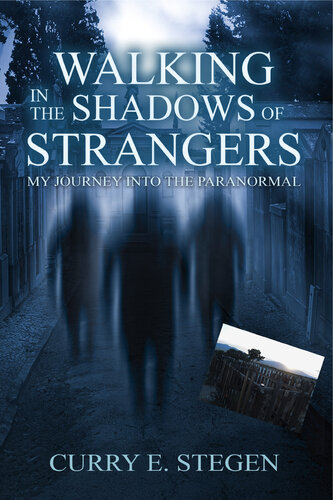 ﻿قدم زدن در سایه های غریبه ها: سفر من به ماوراء الطبیعه