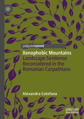 ﻿کوه‌های بیگانه‌هراسی: احساس منظر در کارپات‌های رومانی بازنگری شده است