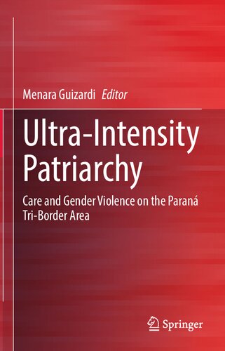 ﻿پدرسالاری با شدت فوق العاده: مراقبت و خشونت جنسیتی در منطقه سه مرزی پارانا