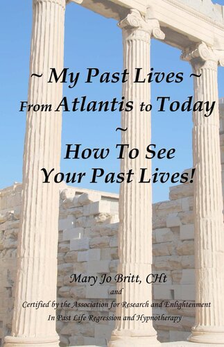 ﻿زندگی های گذشته من از آتلانتیس تا امروز - چگونه زندگی های گذشته خود را ببینیم