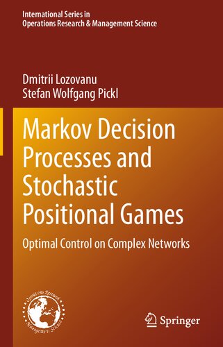 ﻿فرآیندهای تصمیم گیری مارکوف و بازی های موقعیت تصادفی: کنترل بهینه بر روی شبکه های پیچیده (سری های بین المللی در تحقیقات عملیات
