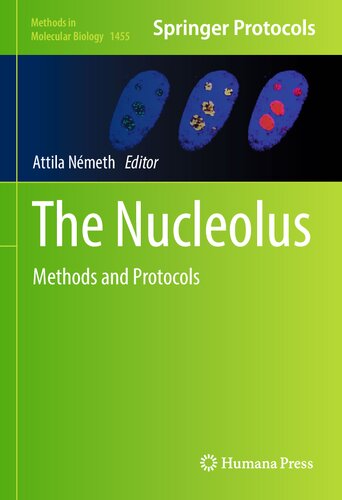 ﻿The Nucleolus: Methods and Protocols (روش ها در زیست شناسی مولکولی، 1455)