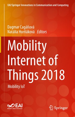 ﻿Mobility Internet of Things 2018: IoT Mobility (EAI/Springer Innovations در ارتباطات و محاسبات)