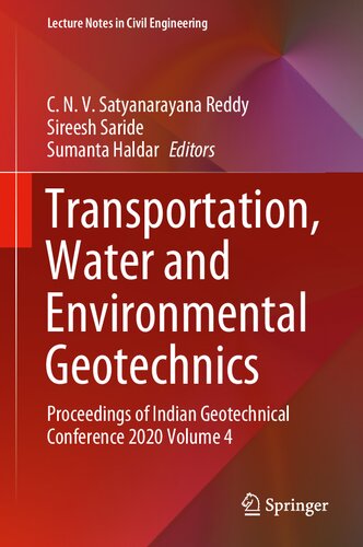 ﻿حمل و نقل، آب و ژئوتکنیک محیطی: مجموعه مقالات کنفرانس ژئوتکنیک هند 2020 جلد 4 (یادداشت های سخنرانی در مهندسی عمران، 159)