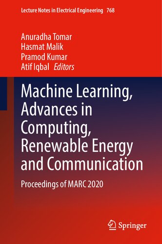 ﻿یادگیری ماشین، پیشرفت‌ها در محاسبات، انرژی‌های تجدیدپذیر و ارتباطات: مجموعه مقالات MARC 2020 (یادداشت‌های سخنرانی در مهندسی برق، 768)
