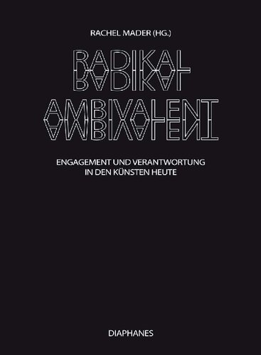 ﻿رادیکال دوسوگرا. تعهد و مسئولیت در هنر امروز