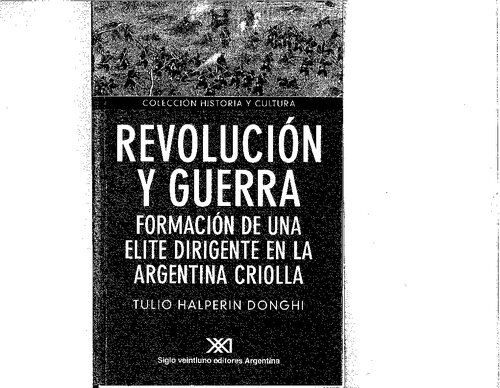﻿انقلاب و جنگ - تشکیل یک نخبگان حاکم در کریول آرژانتین