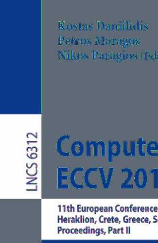 ﻿Computer Vision -- ECCV 2010: یازدهمین کنفرانس اروپایی در بینایی کامپیوتر، هراکلیون، کرت، یونان، 5-11 سپتامبر 2010، مجموعه مقالات، قسمت دوم (یادداشت های سخنرانی در علوم کامپیوتر، 6312)