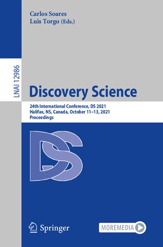 ﻿Discovery Science: بیست و چهارمین کنفرانس بین المللی، DS 2021، هالیفاکس، NS، کانادا، 11 تا 13 اکتبر 2021، مجموعه مقالات (یادداشت های سخنرانی در علوم کامپیوتر)