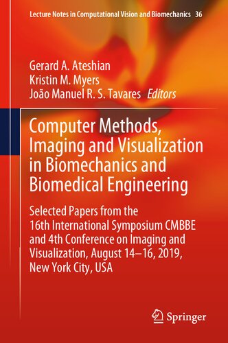 ﻿روش های کامپیوتری، تصویربرداری و تجسم در بیومکانیک و مهندسی بیومدیکال: مقالات برگزیده از شانزدهمین سمپوزیوم بین المللی CMBBE ... در بینایی محاسباتی و بیومکانیک، 36)