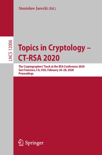 ﻿موضوعات در رمزنگاری - CT-RSA 2020: مسیر رمزنگاران در کنفرانس RSA 2020، سانفرانسیسکو، کالیفرنیا، ایالات متحده آمریکا، 24 تا 28 فوریه 2020، مجموعه مقالات