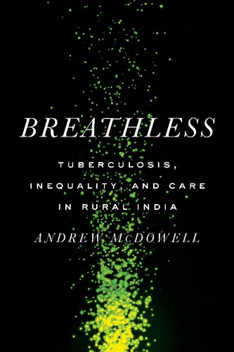﻿نفس تنگ: سل، نابرابری، و مراقبت در روستایی هند