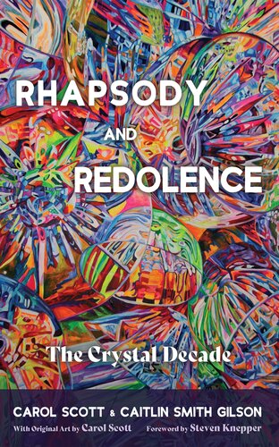 ﻿Rhapsody and Redolence: The Crystal Decade