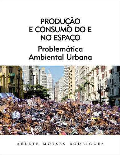 ﻿تولید و مصرف و در فضا: مشکلات محیطی شهری