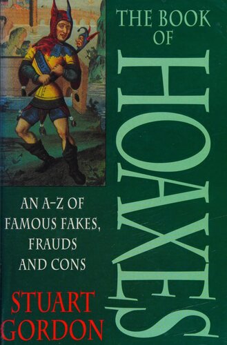 ﻿The Book of Hoaxes: A-Z از جعلی‌ها، تقلب‌ها و معایب معروف